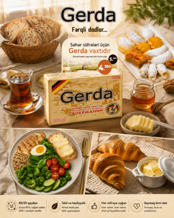 Gerda Kərə Yağı – Əsl Alman Keyfiyyəti, Hər Süfrənin Vazkeçilməz Dadı
